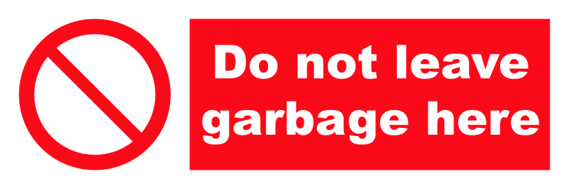 do-not-leave-garbage-here-pss-prohibition-signs-safeway-systems